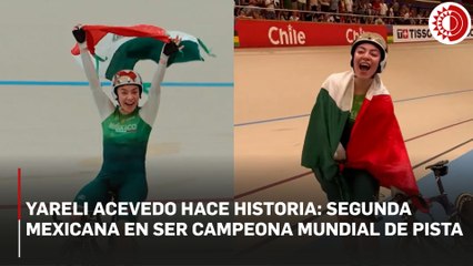 Yareli Acevedo campeona mundial de prueba por puntos en ciclismo de pista