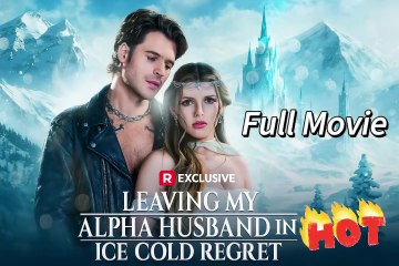 Leaving My Alpha Husband in Ice Cold Regret Full Episodes| Free
