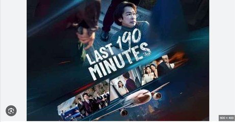 Last 190 Minutes Chinese Drama - English SUb