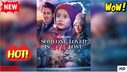 Someone Loved is Never Lost Full Episode