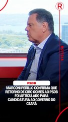 Marconi Perillo confirma candidatura de Ciro Gomes ao Governo do Ceará pelo PSDB