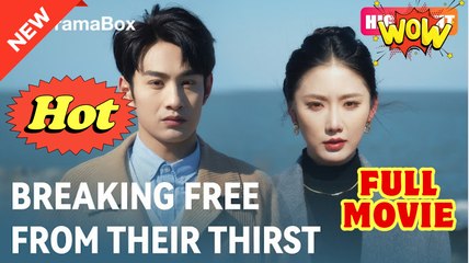 Breaking Free From Their Thirst full