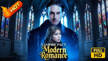 Vampire Pact, Modern Romance – English Sub – Full HD Movie Uncut