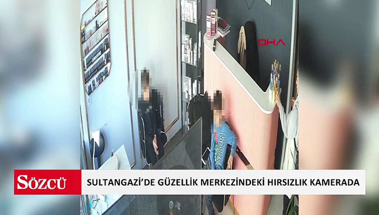 Sultangazi’de güzellik merkezindeki hırsızlık kamerada