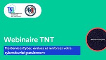 [WEBINAIRE TNT] MesServicesCyber, évaluez et renforcez votre cybersécurité gratuitement