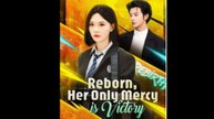 Reborn, Her Only Mercy is Victory Full Episode