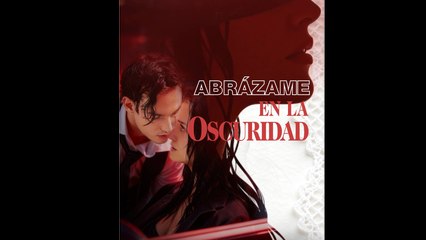 Abrázame en la oscuridad en Español
