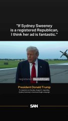 Trump backs Sydney Sweeney ad after learning she’s a registered Republican