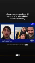 Jim Acosta interviews AI version of student killed in mass shooting