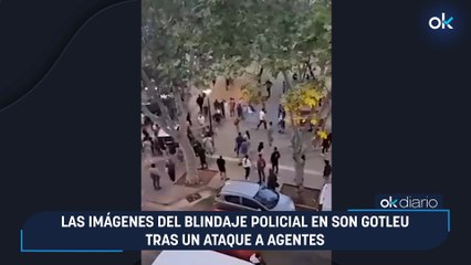 Las imágenes del blindaje policial en Son Gotleu tras un ataque a agentes