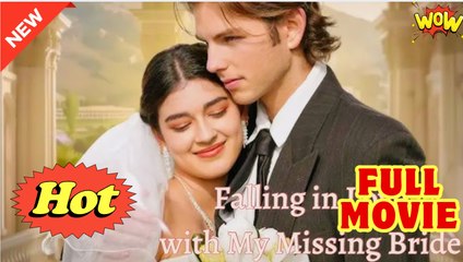 Fall In Love With My Missing Bride