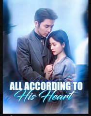 All According To His Heart Chinese Drama - English Sub