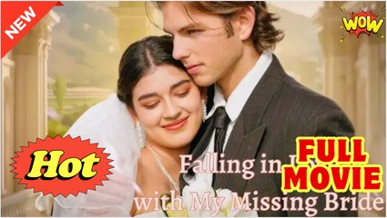 Fall In Love With My Missing Bride - Full Movie HD - Drama ShortFilms Hot - Video Dailymotion