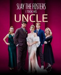 Slay to Fosters- I Took His Uncle - The Uncle Of My Ex