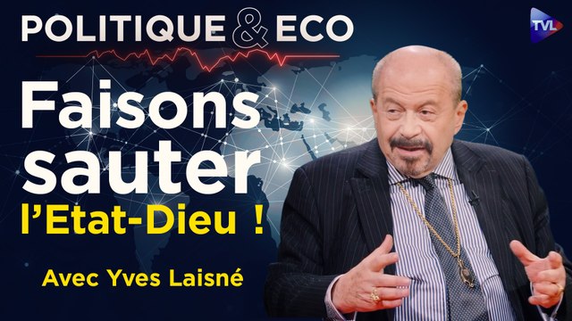 Politique & Eco avec Yves Laisné - L'exception française : la faillite cachée de l'Etat-providence