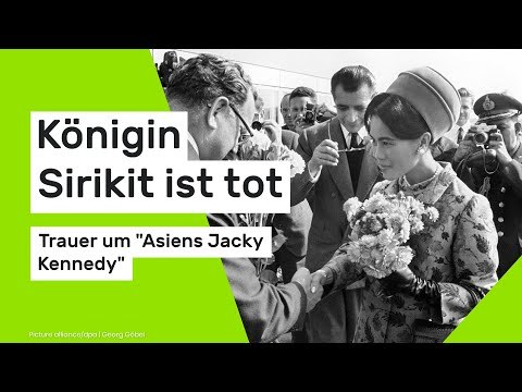 Königin Sirikit ist tot: Trauer um Asiens Jacky Kennedy