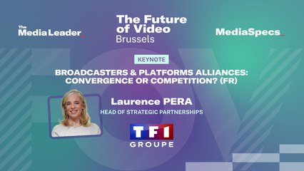 The Future of Video Brussels : Broadcasters & platforms alliances : convergence or competition ?