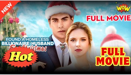 Found A Homeless Billionaire Husband for Christmas Full Movie HD - Drama ShortFilms Hot