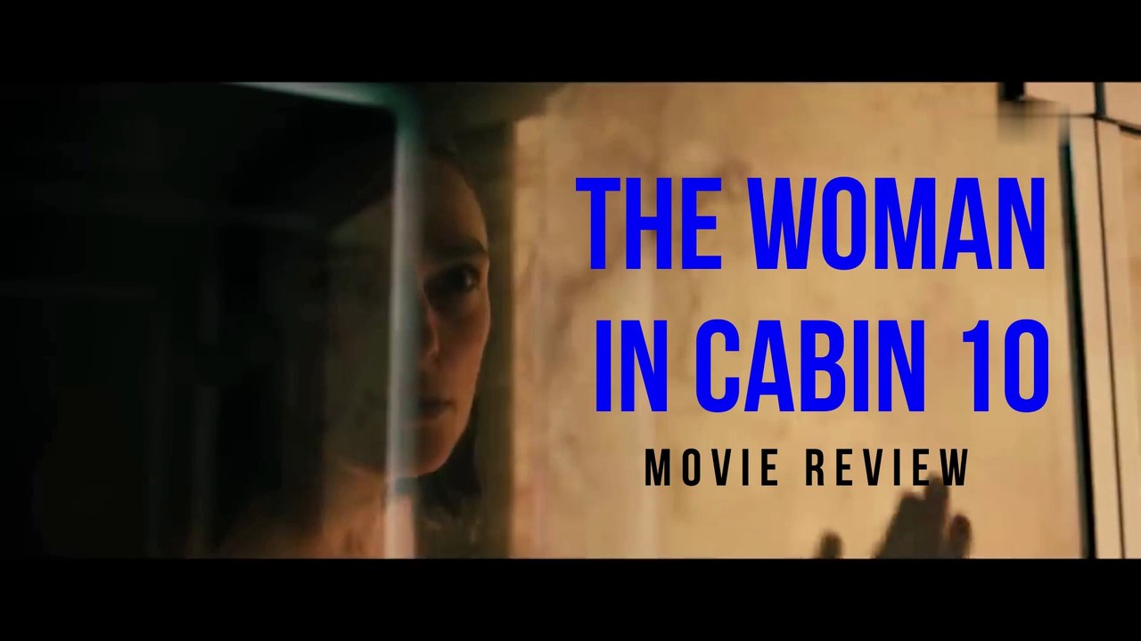THE WOMAN IN CABIN 10 - MOVIE REVIEW