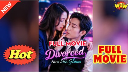 Divorced Now She Glows Full Episode - Video Dailymotion