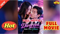 Divorced Now She Glows Full Episode - Video Dailymotion