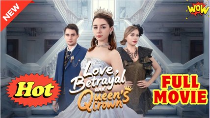 Love, Betrayal and Queen's Crown Full Movie HD - Drama ShortFilms Hot