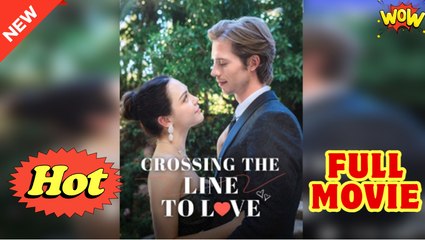 Crossing the Line to Love - Full Movie HD - Drama ShortFilms Hot - Video Dailymotion