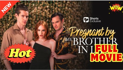 Pregnant by My Brother-in-Law - Full Movie HD - Drama ShortFilms Hot - Video Dailymotion
