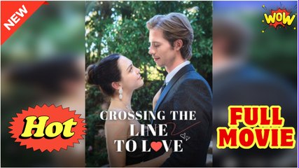 Crossing the Line to Love - Full Movie HD - Drama ShortFilms Hot - Video Dailymotion