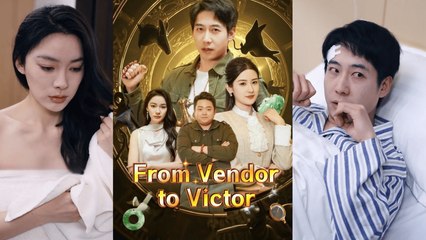 【 From Vendor to Victor】  Newest Chinese Drama 2025 #chinesedrama  #producer #shortdrama2025