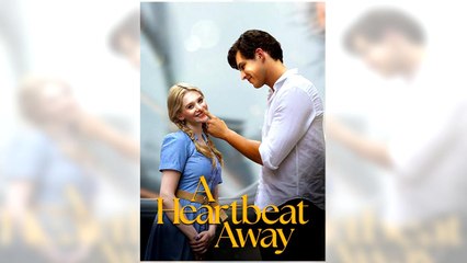 A Heartbeat Away full episode