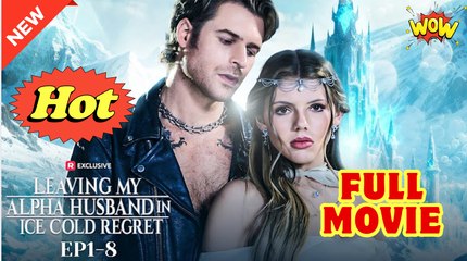 Leaving My Alpha Husband in Ice Cold Regret Full Version TT Series