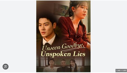 Unseen Goodbye, Unspoken Lies Full Chinese Drama - English Sub