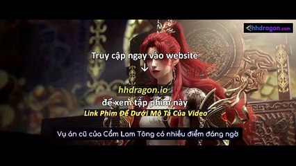 Vân Thâm Bất Tri Mộng Tập 19 Vietsub Thuyết Minh Tiếng Việt