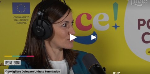 Festival Luce! 2025 | L'intervista a Irene Boni, Consigliere Delegato Unhate Foundation