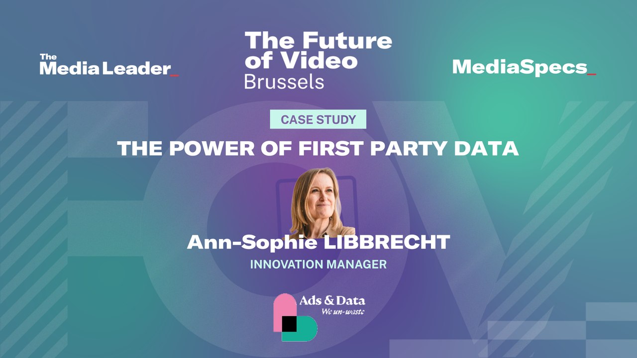 The Future of Video Brussels : The Power of first party data