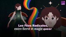 Les Fées Radicales, entre fierté et magie queer