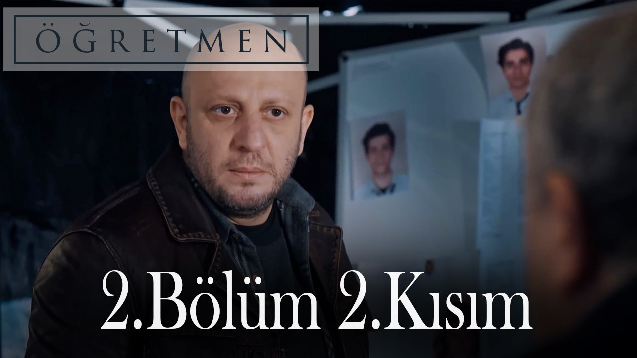 Öğretmen 2.Bölüm 2.Kısım