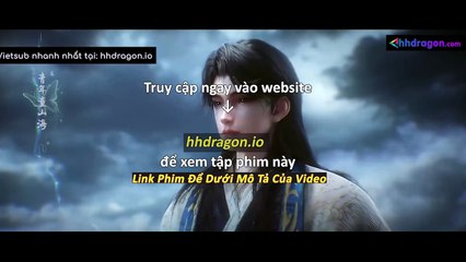 Vân Thâm Bất Tri Mộng Tập 20 Vietsub Thuyết Minh Tiếng Việt