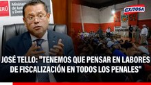 José Tello: "Tenemos que pensar en labores de fiscalización en todos los penales"