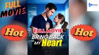 [New Drama] Bring Back My Heart #flareflow - Full Movie | Drama Video Studio