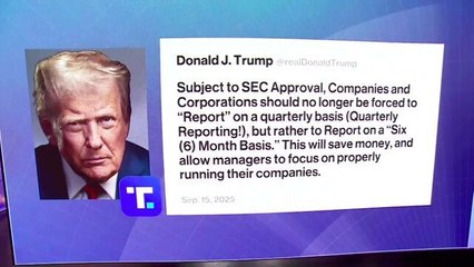 Trump Says Companies Should Report Earnings Every Six Months