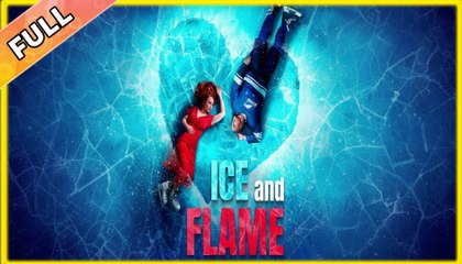 Ice and Flame - Full (2025)