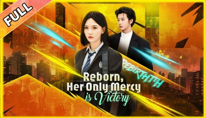 Reborn, Her Only Mercy is Victory #shortfilm