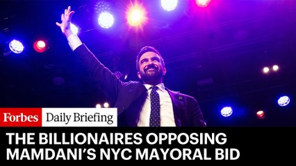 These Billionaires Are Spending Big To Stop Mamdani From Becoming NYC’s Mayor