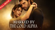 Marked By The Cold Alpha - Full
