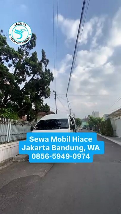 Sewa Mobil Hiace Jakarta Bandung, WA 0856-5949-0974