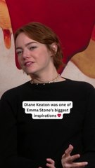 Diane Keaton Was One of Emma Stone's Biggest Inspirations