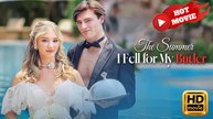 The Summer I Fell For My Butler | Full Movie HD - Drama ShortFilms Hot