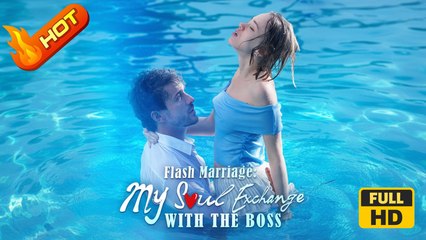My Soul Exchange With The Boss | Full Movie HD - SweetRomance Romantic Love Drama ShortFilms Hot
